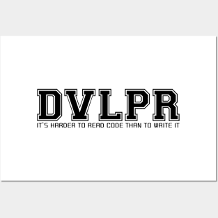 DVLPR: It's harder to read code than to write it Posters and Art